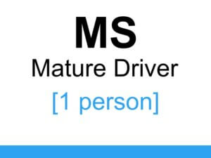 MS Mature Driver Course [1 person]